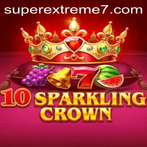 Discover the Exciting World of 10SparklingCrown: SUPER EXTREME Edition