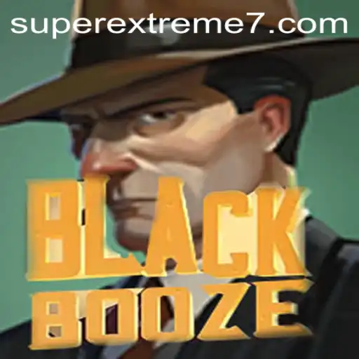 BlackBooze: The SUPER EXTREME Gaming Experience