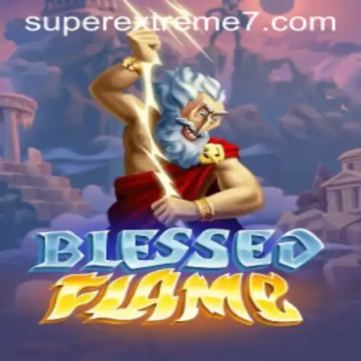 Discover the SUPER EXTREME World of BlessedFlame