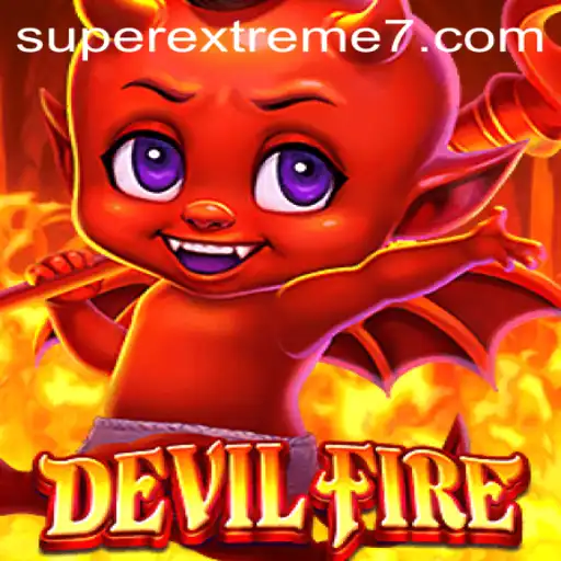DevilFire: Exploring the SUPER EXTREME Realm