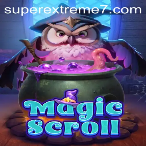Discover the Thrilling World of MagicScroll: SUPER EXTREME Edition