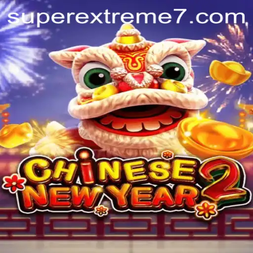 Explore the Thrilling World of CHINESENEWYEAR2: SUPER EXTREME Edition