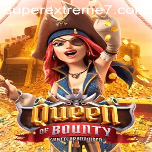 Unveiling the Thrills of QueenofBounty: Dive into a SUPER EXTREME Pirate Adventure