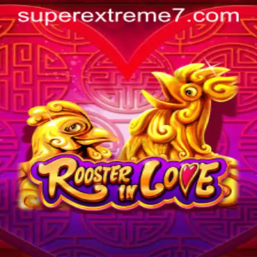 Discover the Super Extreme World of RoosterInLove