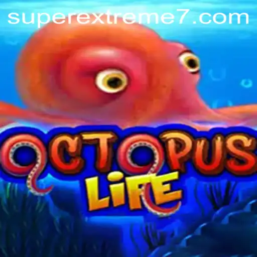 Exploring the Thrills of OctopusLife: Dive into SUPER EXTREME