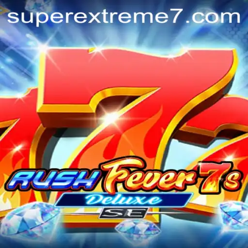 Exploring RushFever7sDeluxeSE: The SUPER EXTREME Gaming Experience