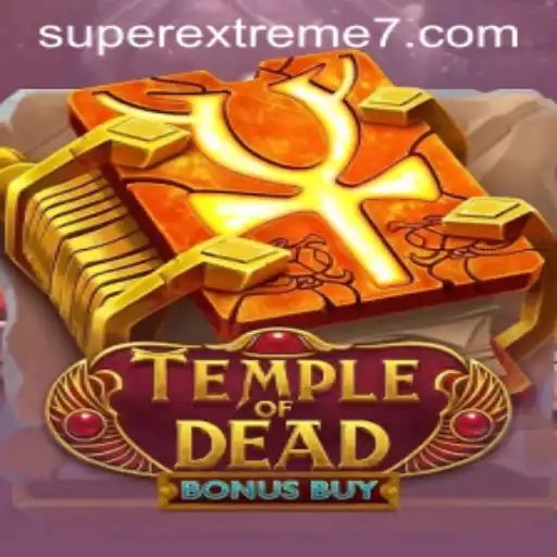 TempleofDeadBonusBuy: The Super Extreme Gaming Experience